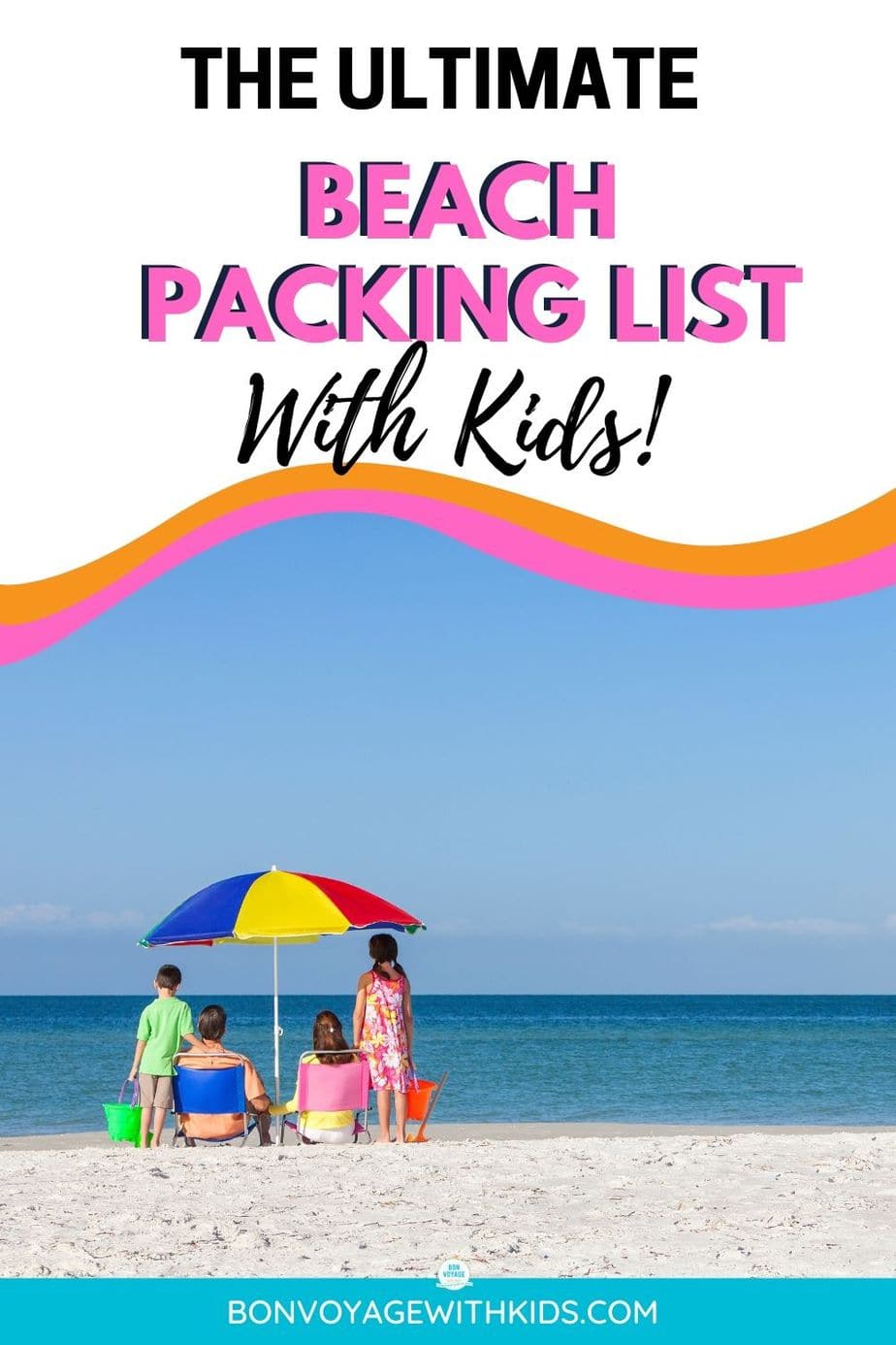 The ULTIMATE Family Beach Packing List For 2024 (+ FREE Printable ...