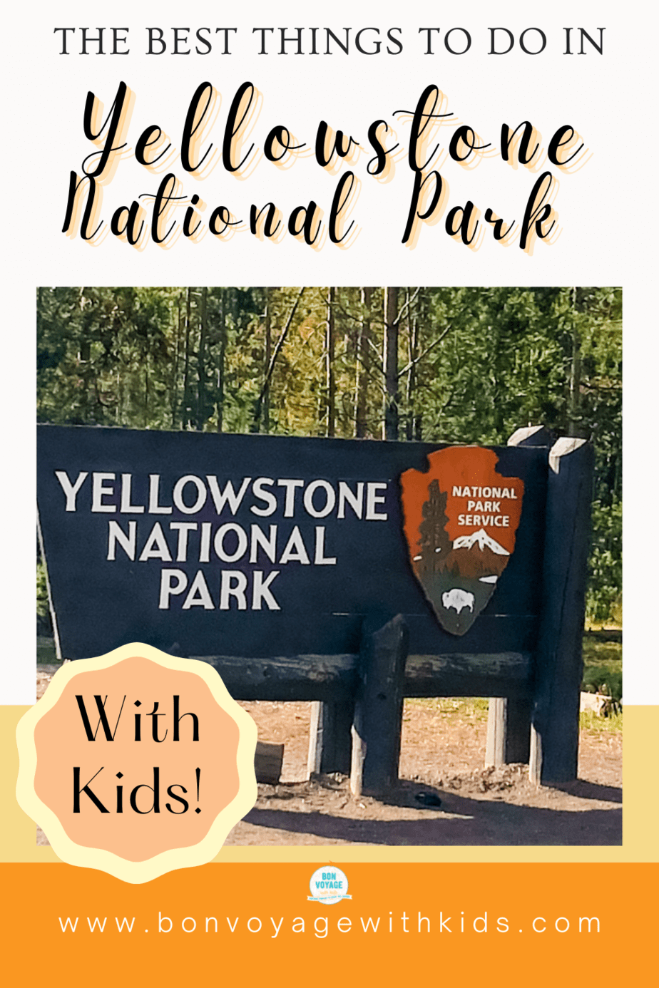 The Very Best of Yellowstone Itinerary in 3 Days - Bon Voyage With Kids