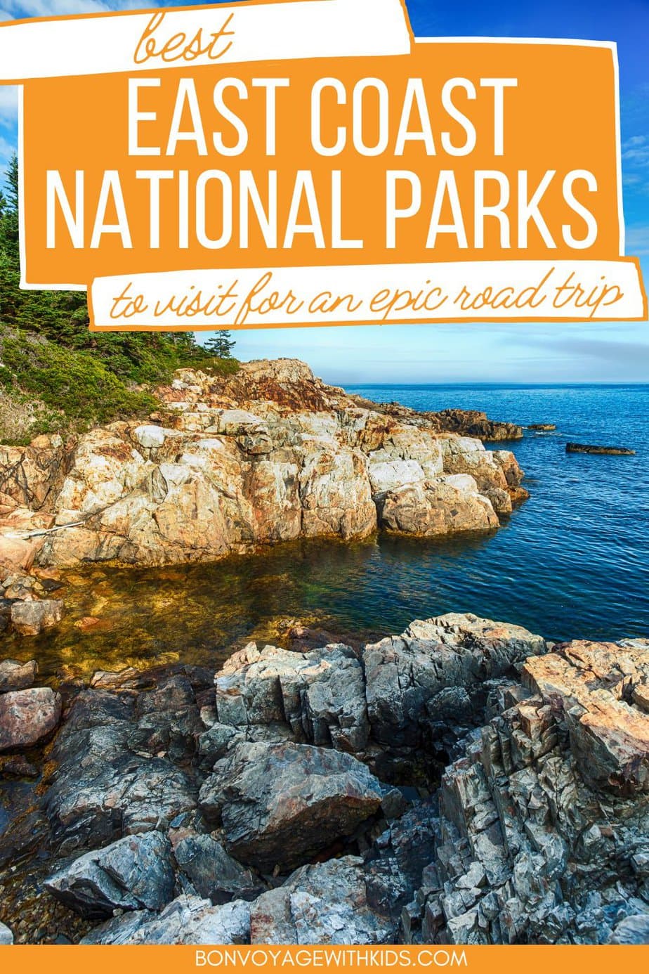 Best National Parks on the East Coast - Bon Voyage With Kids | Top
